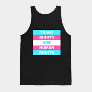 Trans Rights Are Human Rights Tank Top